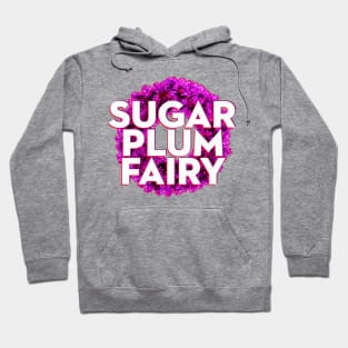 Sugar Plum Fairy Hoodie